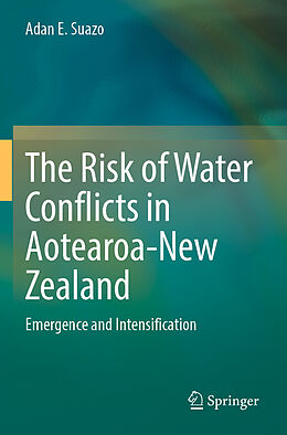 Couverture cartonnée The Risk of Water Conflicts in Aotearoa-New Zealand de Adan E. Suazo