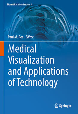 Livre Relié Medical Visualization and Applications of Technology de 