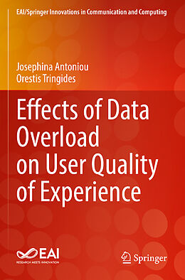 Couverture cartonnée Effects of Data Overload on User Quality of Experience de Orestis Tringides, Josephina Antoniou