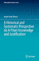 eBook (pdf) A Historical and Systematic Perspective on A Priori Knowledge and Justification de Ivette Fred-Rivera