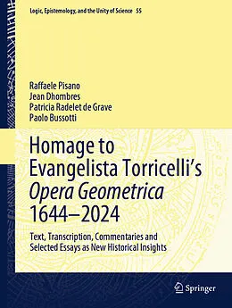 E-Book (pdf) Homage to Evangelista Torricelli's Opera Geometrica 1644-2024 von Raffaele Pisano, Jean Dhombres, Patricia Radelet de Grave