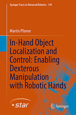 Livre Relié In-Hand Object Localization and Control: Enabling Dexterous Manipulation with Robotic Hands de Martin Pfanne