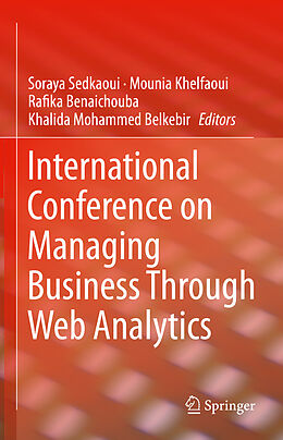 Livre Relié International Conference on Managing Business Through Web Analytics de 