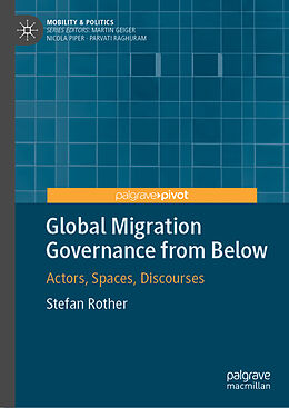 Livre Relié Global Migration Governance from Below de Stefan Rother