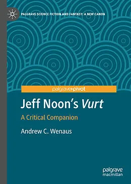 E-Book (pdf) Jeff Noon's "Vurt" von Andrew C. Wenaus
