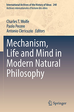 Couverture cartonnée Mechanism, Life and Mind in Modern Natural Philosophy de 