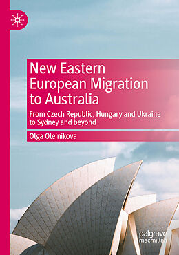 Couverture cartonnée New Eastern European Migration to Australia de Olga Oleinikova