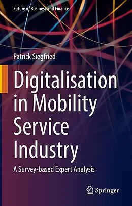 E-Book (pdf) Digitalisation in Mobility Service Industry von Patrick Siegfried