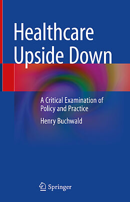 Livre Relié Healthcare Upside Down de Henry Buchwald