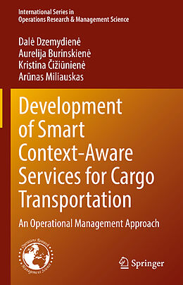 Livre Relié Development of Smart Context-Aware Services for Cargo Transportation de Dal  Dzemydien , Ar nas Miliauskas, Kristina  I I Nien 