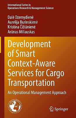 eBook (pdf) Development of Smart Context-Aware Services for Cargo Transportation de Dale Dzemydiene, Aurelija Burinskiene, Kristina Ciziuniene