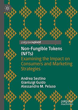 E-Book (pdf) Non-Fungible Tokens (NFTs) von Andrea Sestino, Gianluigi Guido, Alessandro M. Peluso