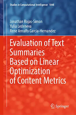 E-Book (pdf) Evaluation of Text Summaries Based on Linear Optimization of Content Metrics von Jonathan Rojas-Simon, Yulia Ledeneva, Rene Arnulfo Garcia-Hernandez