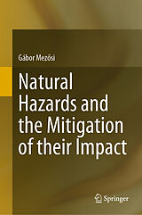 E-Book (pdf) Natural Hazards and the Mitigation of their Impact von Gábor Mezosi