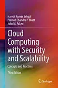 E-Book (pdf) Cloud Computing with Security and Scalability. von Naresh Kumar Sehgal, Pramod Chandra P. Bhatt, John M. Acken