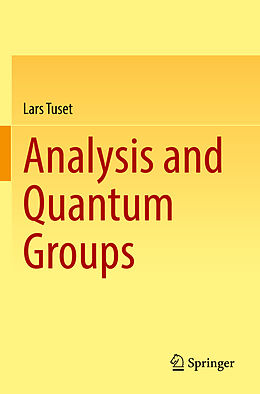 Couverture cartonnée Analysis and Quantum Groups de Lars Tuset