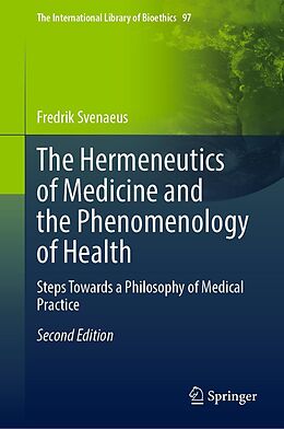 eBook (pdf) The Hermeneutics of Medicine and the Phenomenology of Health de Fredrik Svenaeus