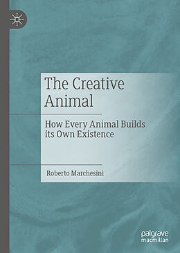 Livre Relié The Creative Animal de Roberto Marchesini