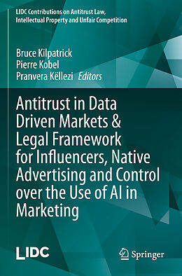 Couverture cartonnée Antitrust in Data Driven Markets & Legal Framework for Influencers, Native Advertising and Control over the Use of AI in Marketing de 