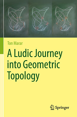 Couverture cartonnée A Ludic Journey into Geometric Topology de Ton Marar