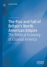 E-Book (pdf) The Rise and Fall of Britain's North American Empire von Gerald Pollio