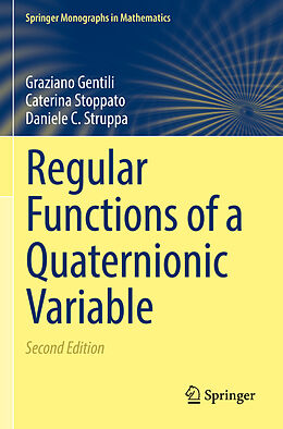 Couverture cartonnée Regular Functions of a Quaternionic Variable de Graziano Gentili, Caterina Stoppato, Daniele C. Struppa