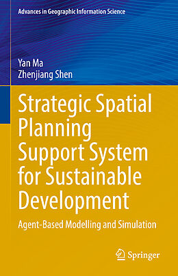 Fester Einband Strategic Spatial Planning Support System for Sustainable Development von Zhenjiang Shen, Yan Ma