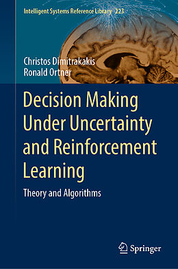 Livre Relié Decision Making Under Uncertainty and Reinforcement Learning de Ronald Ortner, Christos Dimitrakakis