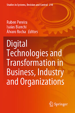 Couverture cartonnée Digital Technologies and Transformation in Business, Industry and Organizations de 