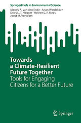 eBook (pdf) Towards a Climate-Resilient Future Together de Mandy A. van den Ende, Arjan Wardekker, Dries L. T. Hegger