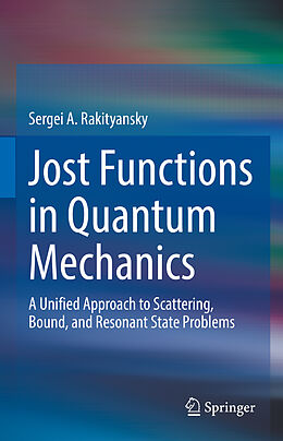 Livre Relié Jost Functions in Quantum Mechanics de Sergei A. Rakityansky