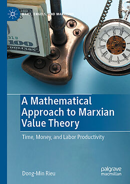Couverture cartonnée A Mathematical Approach to Marxian Value Theory de Dong-Min Rieu