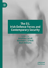 eBook (pdf) The EU, Irish Defence Forces and Contemporary Security de 