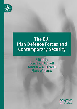 Couverture cartonnée The EU, Irish Defence Forces and Contemporary Security de 