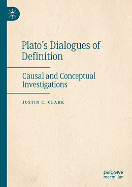 Livre Relié Plato s Dialogues of Definition de Justin C. Clark