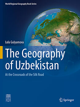 Couverture cartonnée The Geography of Uzbekistan de Lola Gulyamova