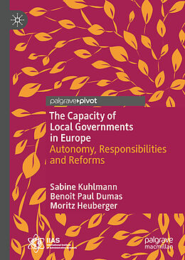 E-Book (pdf) The Capacity of Local Governments in Europe von Sabine Kuhlmann, Benoît Paul Dumas, Moritz Heuberger