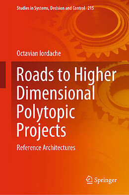 Livre Relié Roads to Higher Dimensional Polytopic Projects de Octavian Iordache