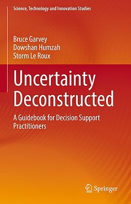 eBook (pdf) Uncertainty Deconstructed de Bruce Garvey, Dowshan Humzah, Storm Le Roux