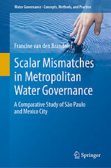 eBook (pdf) Scalar Mismatches in Metropolitan Water Governance de Francine van den Brandeler
