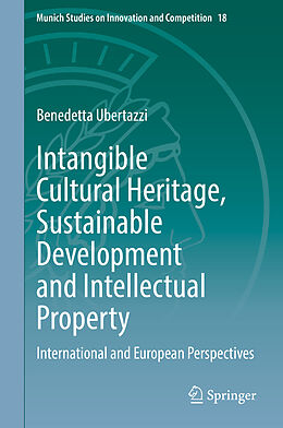 Fester Einband Intangible Cultural Heritage, Sustainable Development and Intellectual Property von Benedetta Ubertazzi