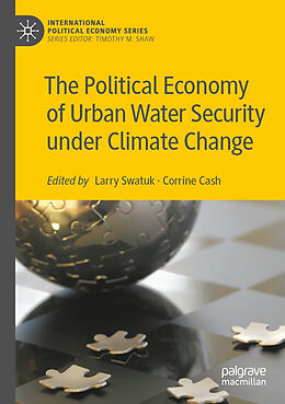 Couverture cartonnée The Political Economy of Urban Water Security under Climate Change de 