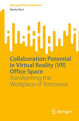 E-Book (pdf) Collaboration Potential in Virtual Reality (VR) Office Space von Marko Orel
