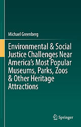 eBook (pdf) Environmental & Social Justice Challenges Near America's Most Popular Museums, Parks, Zoos & Other Heritage Attractions de Michael Greenberg
