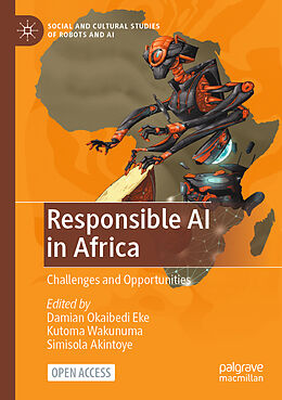 Couverture cartonnée Responsible AI in Africa de Damian O Eke, Kutoma Wakunuma, Simisola Akintoye