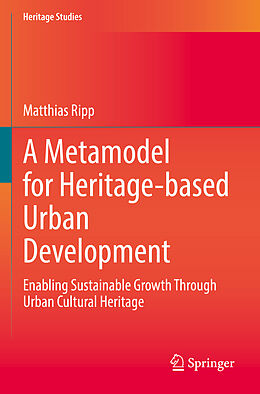 Couverture cartonnée A Metamodel for Heritage-based Urban Development de Matthias Ripp