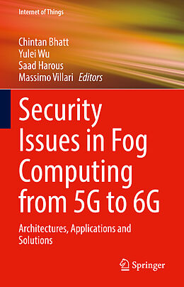 Livre Relié Security Issues in Fog Computing from 5G to 6G de 