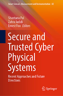 Livre Relié Secure and Trusted Cyber Physical Systems de 