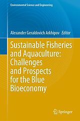 eBook (pdf) Sustainable Fisheries and Aquaculture: Challenges and Prospects for the Blue Bioeconomy de 