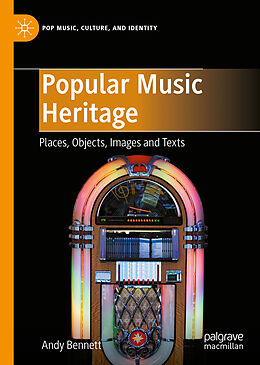 Livre Relié Popular Music Heritage de Andy Bennett